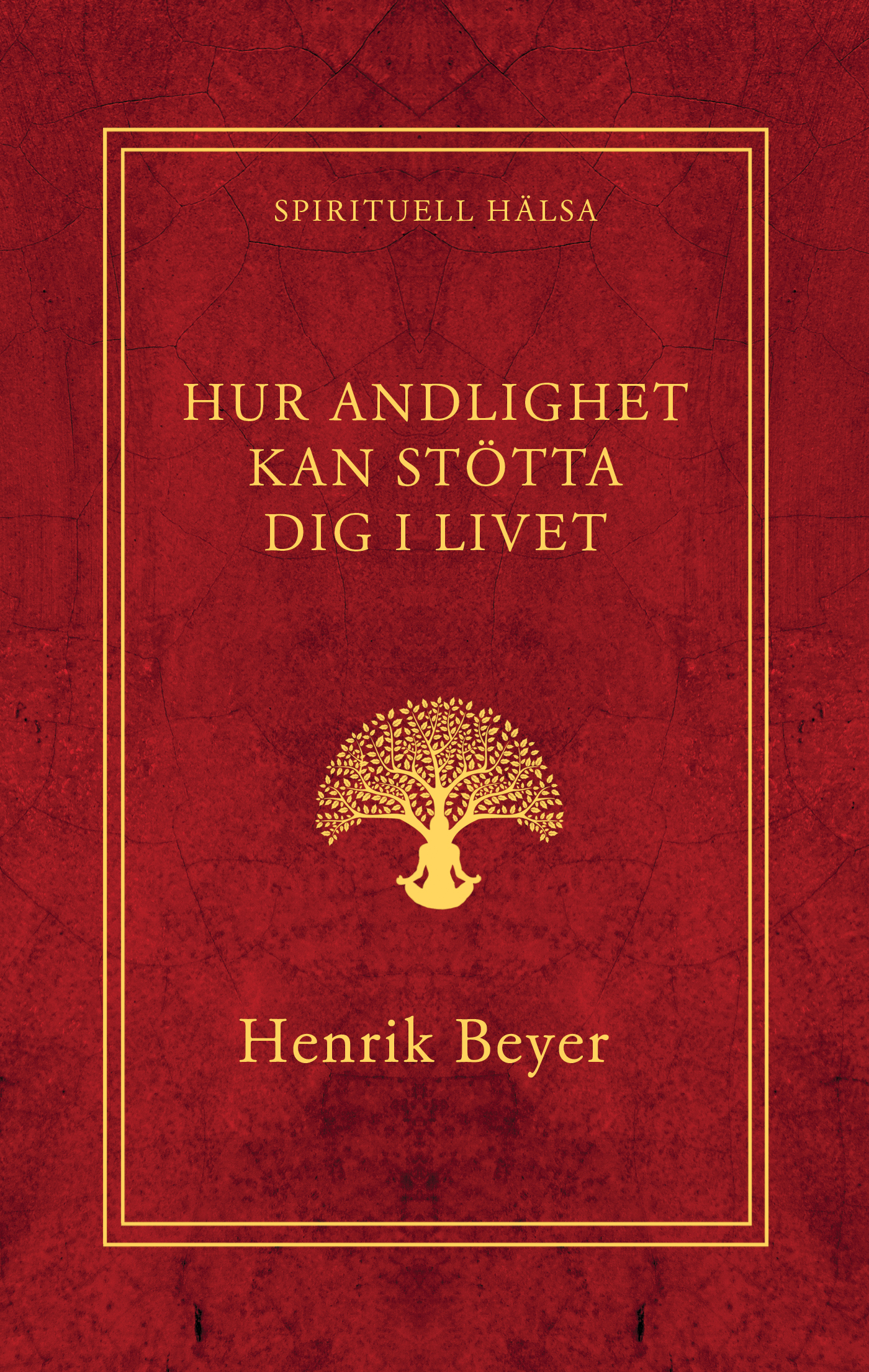 Hur andlighet kan stötta dig i livet