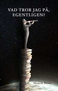 Vad tror jag på, egentligen?